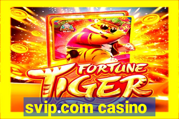 svip.com casino